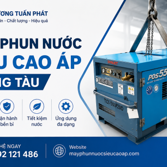MÁY PHUN NƯỚC SIÊU CAO ÁP VŨNG TÀU – GIẢI PHÁP VỆ SINH CÔNG NGHIỆP HIỆU QUẢ, TIẾT KIỆM CHI PHÍ