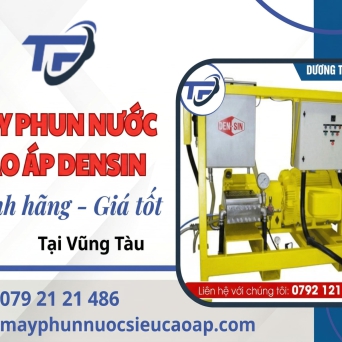 Cung cấp máy phun nước cao áp Densin chính hãng, giá tốt tại Vũng Tàu