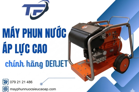 Máy phun nước cao áp Denjet chính hãng, giá hợp lý tại Vũng Tàu