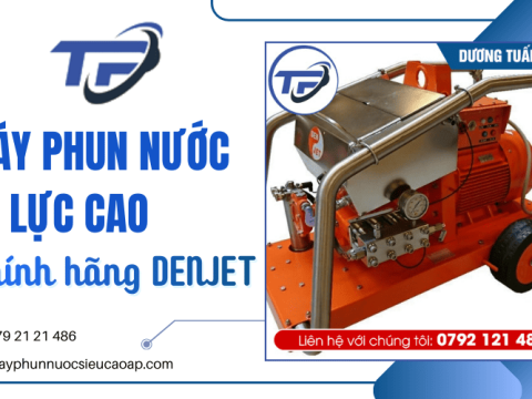 Máy phun nước cao áp Denjet chính hãng, giá hợp lý tại Vũng Tàu