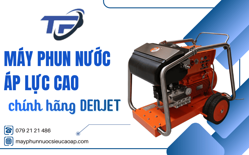 máy phun nước cao áp Denjet
