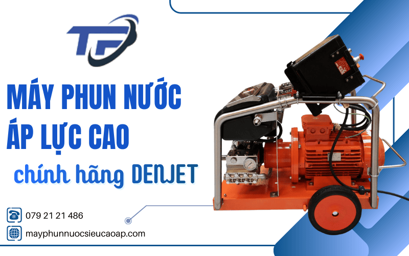 máy phun nước cao áp Denjet